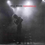 Bill Hicks - Dangerous