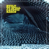 Built to Spill & Caustic Resin - Built to Spill & Caustic Resin