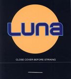 Luna - Close Cover Before Striking