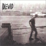 Idlewild - Actually It's Darkness