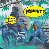 Pavement - Wowee Zowee Sordid Sentinels Edition