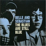 Belle And Sebastian - The Blues Are Still Blue