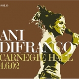 Ani DiFranco - Carnegie Hall - 4/6/02