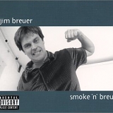 Jim Breuer - Smoke 'n' Breu