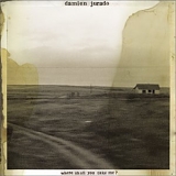 Damien Jurado - Where Shall You Take Me?