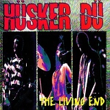 Hüsker Dü - The Living End