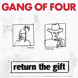 Gang Of Four - Return The Gift