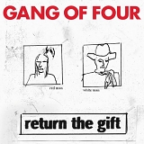 Gang of Four - Return the Gift