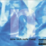 Nine Inch Nails - Fixed