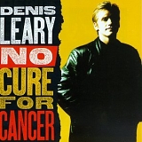 Denis Leary - No Cure For Cancer