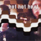 Hot Hot Heat - Scenes One Through Thirteen