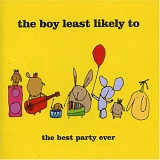 The Boy Least Likely To - The Best Party Ever