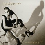 Sinéad O'connor - Am I Not Your Girl?