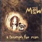 Mew - A Triumph For Man