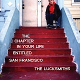 Lucksmiths, The - The Chapter In Your Life Entitled San Francisco