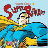 Mitch Fatel - Super Retardo