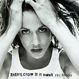 Sheryl Crow - If It Makes You Happy (Single)