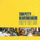 Tom Petty & the Heartbreakers - Songs and Music from the Motion Picture She's The One