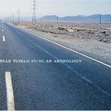 Uncle Tupelo - 89-93: An Anthology