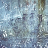 Jim White - Drill A Hole in That Substrate and Tell Me What You See