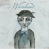 Wovenhand - Consider The Birds