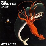 They Might Be Giants - Apollo 18