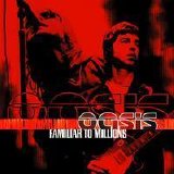 Oasis - Familiar to Millions - Familiar to Millions (1 of 2)