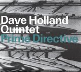 Dave Holland Quintet - Prime Directive