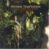 Within Temptation - What Have You Done