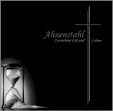 Ahnenstahl - Zwischen, Tod Und Leben
