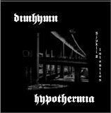 Dimhymn / Hypotermia - Sjuklig Intention