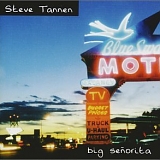Steve Tannen - Big Senorita