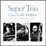 Chick Corea / Steve Gadd / Christian McBride - Super Trio