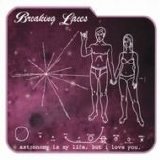 Breaking Laces - Astronomy is my life, but i love you