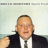 Hornsby, Bruce - Spirit Trail