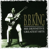 B.B. King - His Definitive Greatest Hits (CD1)