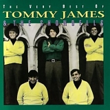 TOMMY JAMES & THE SHONDELLS - THE VERY BEST OF TOMMY JAMES & THE SHONDELLS