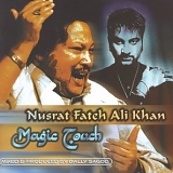 Nusrat Fateh Ali Khan - Magic Touch
