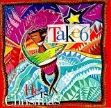 Take 6 - He is Christmas