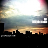 The Morning Stars - You Can't Change The World