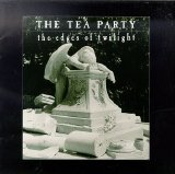 The Tea Party - The Edges Of Twilight
