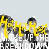 Hot Hot Heat - Make Up the Breakdown