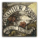 Matthew Barber - Sweet Nothing
