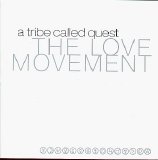 A Tribe Called Quest - The Love Movement