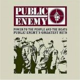 Public Enemy - Power To The People And The Beats: Public Enemy's Greatest Hits