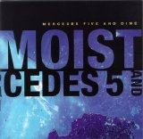 Moist - Mercedes Five And Dime