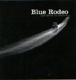 Blue Rodeo - The Days In Between