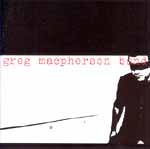The Greg MacPherson Band - Good Things Coming Back Again