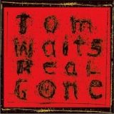Tom Waits - Real Gone