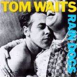 Tom Waits - Rain Dogs